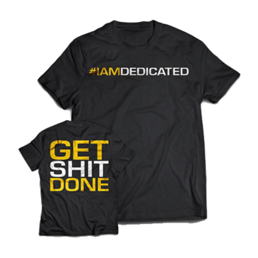 Dedicated T-Shirt "Get Shit Done"